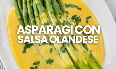 Asparagi e salsa olandese: un classico della cucina francese