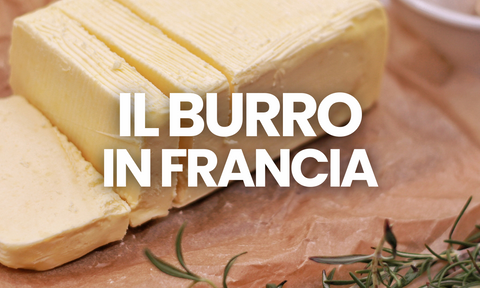 Perché i francesi amano il burro? Storia e curiosità