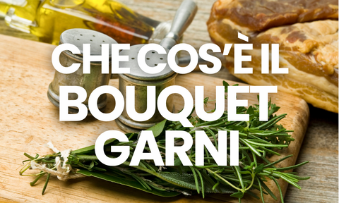 Il bouquet garni e l'arte francese di profumare le cotture