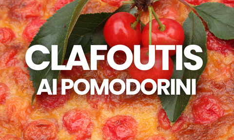 Clafoutis ai Pomodorini: la Torta Salata senza Sfoglia che stupisce