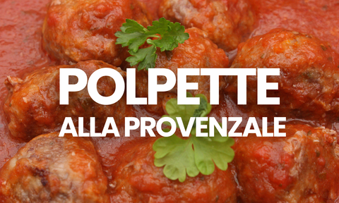 Polpette alla Provenzale: Storia, Segreti e Ricetta Autentica da fare a casa